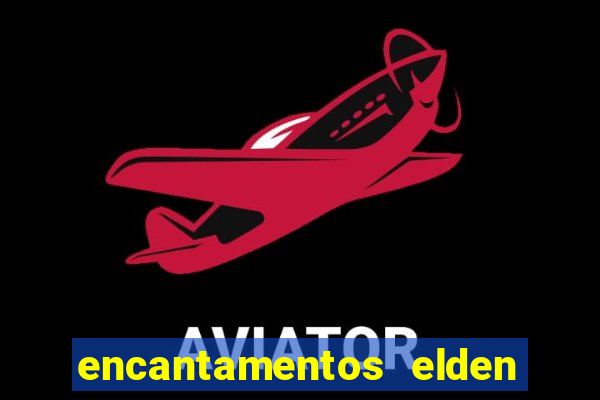 encantamentos elden ring wiki